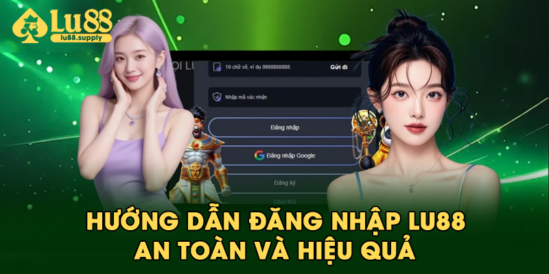 Hướng dẫn đăng nhập LU88 an toàn và hiệu quả
