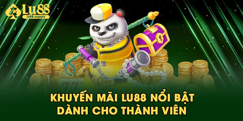 Khuyến mãi LU88 nổi bật dành cho thành viên