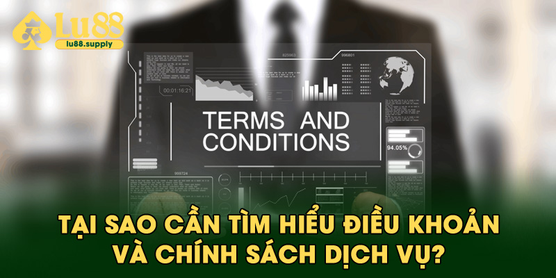 Tại sao cần tìm hiểu điều khoản và điều kiện dịch vụ?